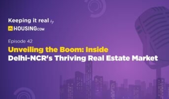 Keeping it Real: Housing.com podcast Episode 42